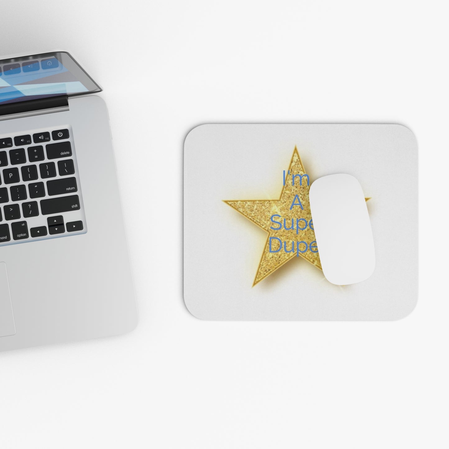 Shiny Star Mouse Pad - "I'm A Super Duper" Motivational Design