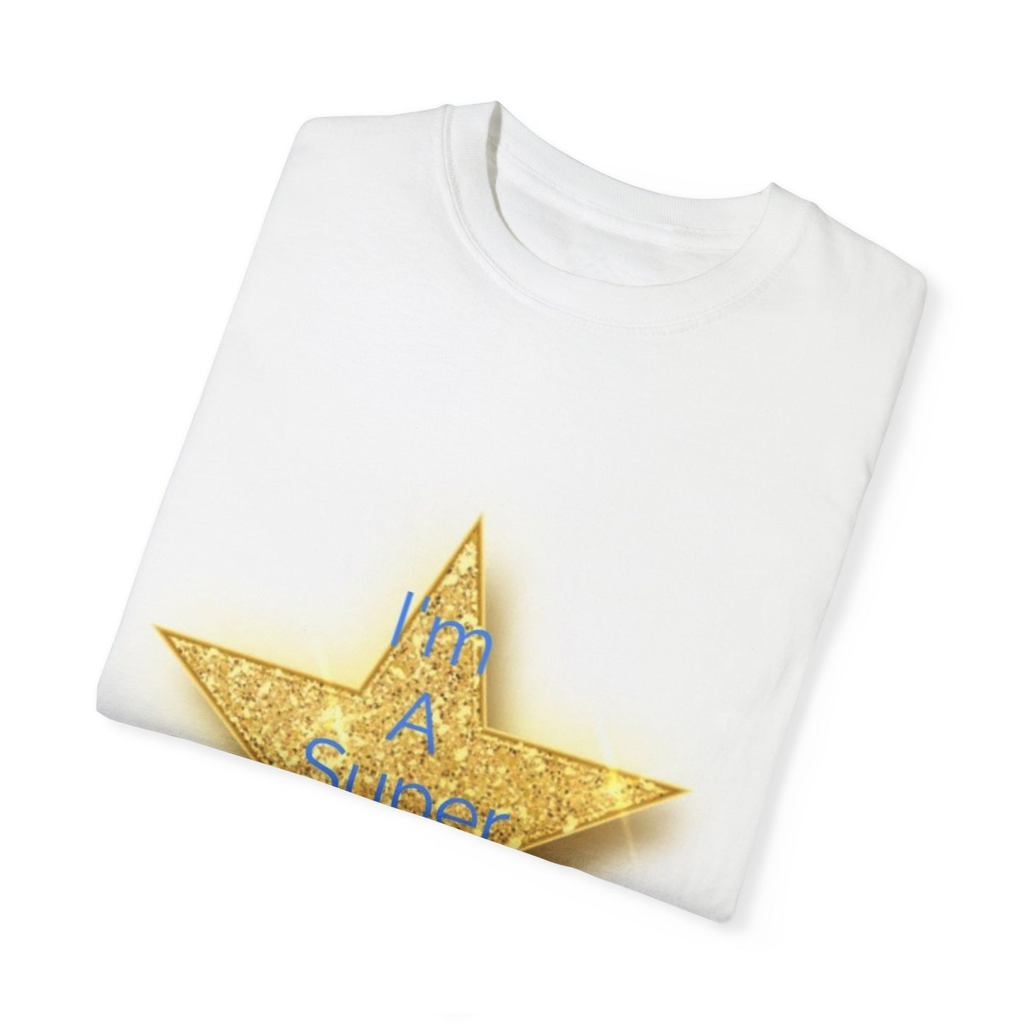 Limited Edition Gold Star 'I'm A Super Duper' Unisex T-Shirt