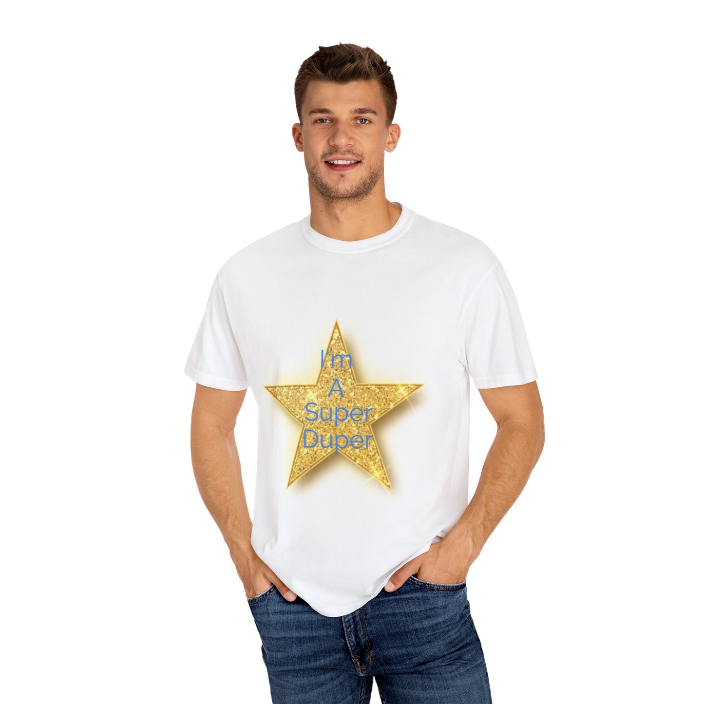 Limited Edition Gold Star 'I'm A Super Duper' Unisex T-Shirt