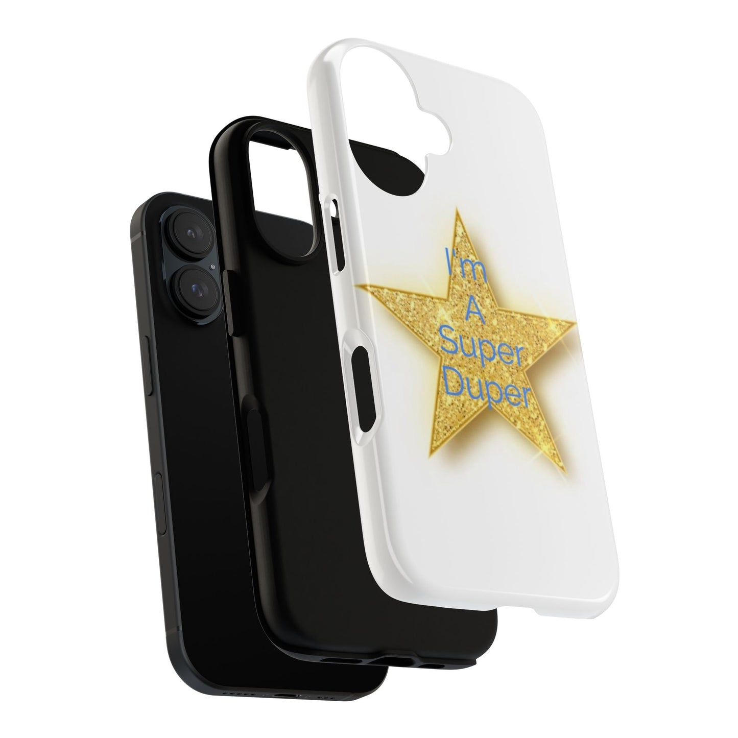 Gold Star Phone Case - 'I'm A Super Duper' - Durable Tough Cases for Kids & Adults