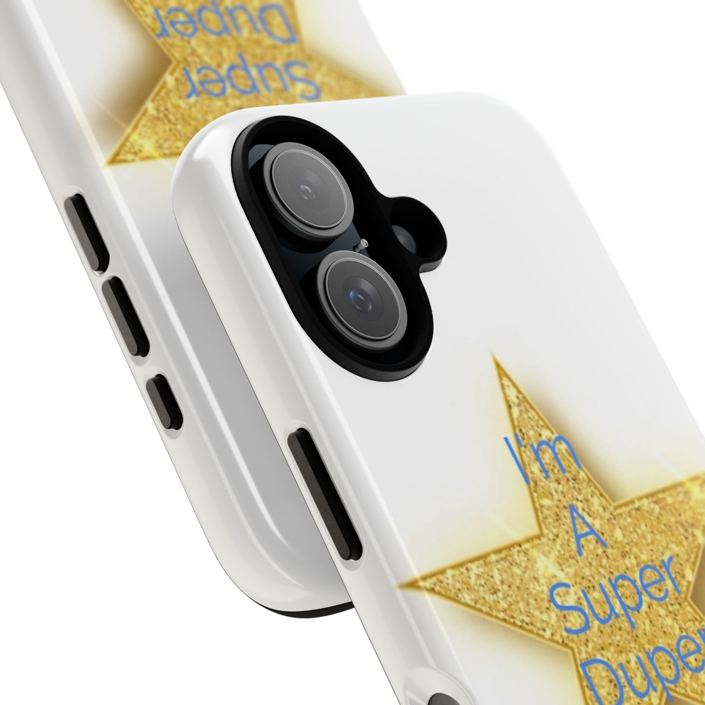 Gold Star Phone Case - 'I'm A Super Duper' - Durable Tough Cases for Kids & Adults